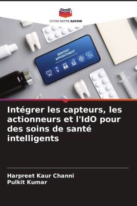 Intégrer les capteurs, les actionneurs et l'IdO pour des soins de santé intelligents