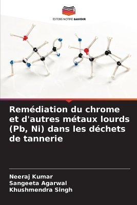 Remédiation du chrome et d'autres métaux lourds (Pb, Ni) dans les déchets de tannerie