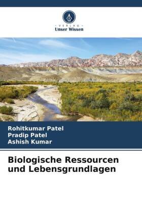 Biologische Ressourcen und Lebensgrundlagen