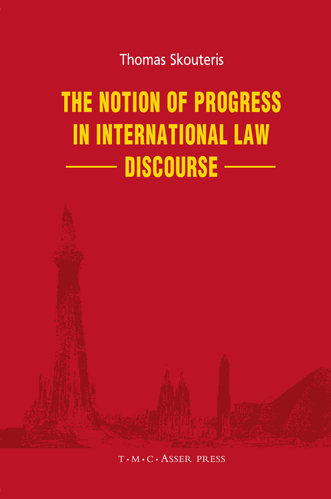 The Notion of Progress in International Law Discourse