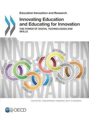 Innovating education and educating for innovation