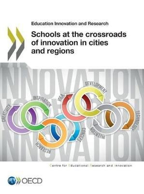 Schools at the crossroads of innovation in cities and regions