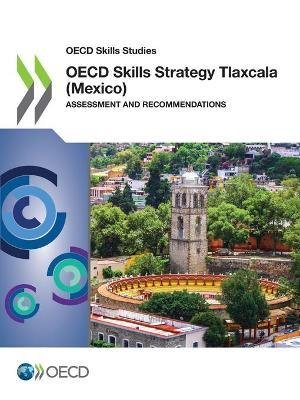 OECD skills strategy Tlaxcala (Mexico)