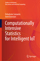 Computationally Intensive Statistics for Intelligent IoT