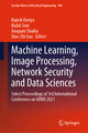 Machine Learning, Image Processing, Network Security and Data Sciences