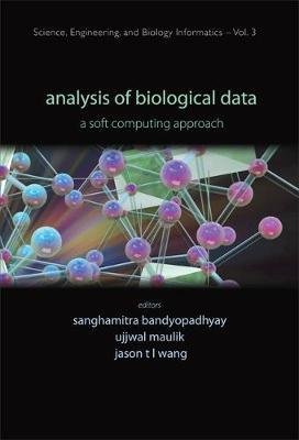 Analysis of Biological Data: A Soft Computing Approach