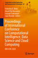 Proceedings of International Conference on Computational Intelligence, Data Science and Cloud Computing