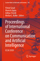 Proceedings of International Conference on Communication and Artificial Intelligence