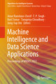 Machine Intelligence and Data Science Applications