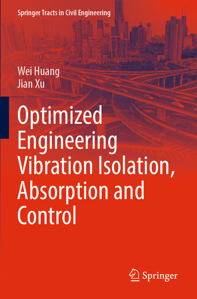 Optimized Engineering Vibration Isolation, Absorption and Control