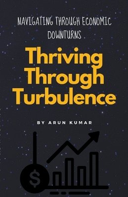 Thriving Through Turbulence