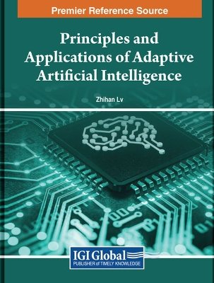 Principles and Applications of Adaptive Artificial Intelligence